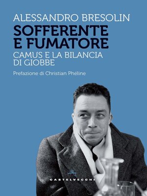 cover image of Sofferente e fumatore. Camus e la bilancia di Giobbe
